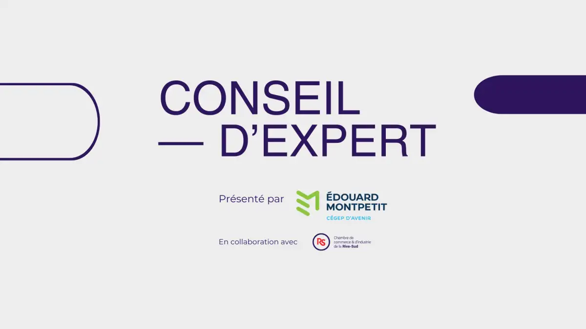 Capture écran d'une présentation "Conseil d'expert" présenté par le cégep Édouard-Montpetit