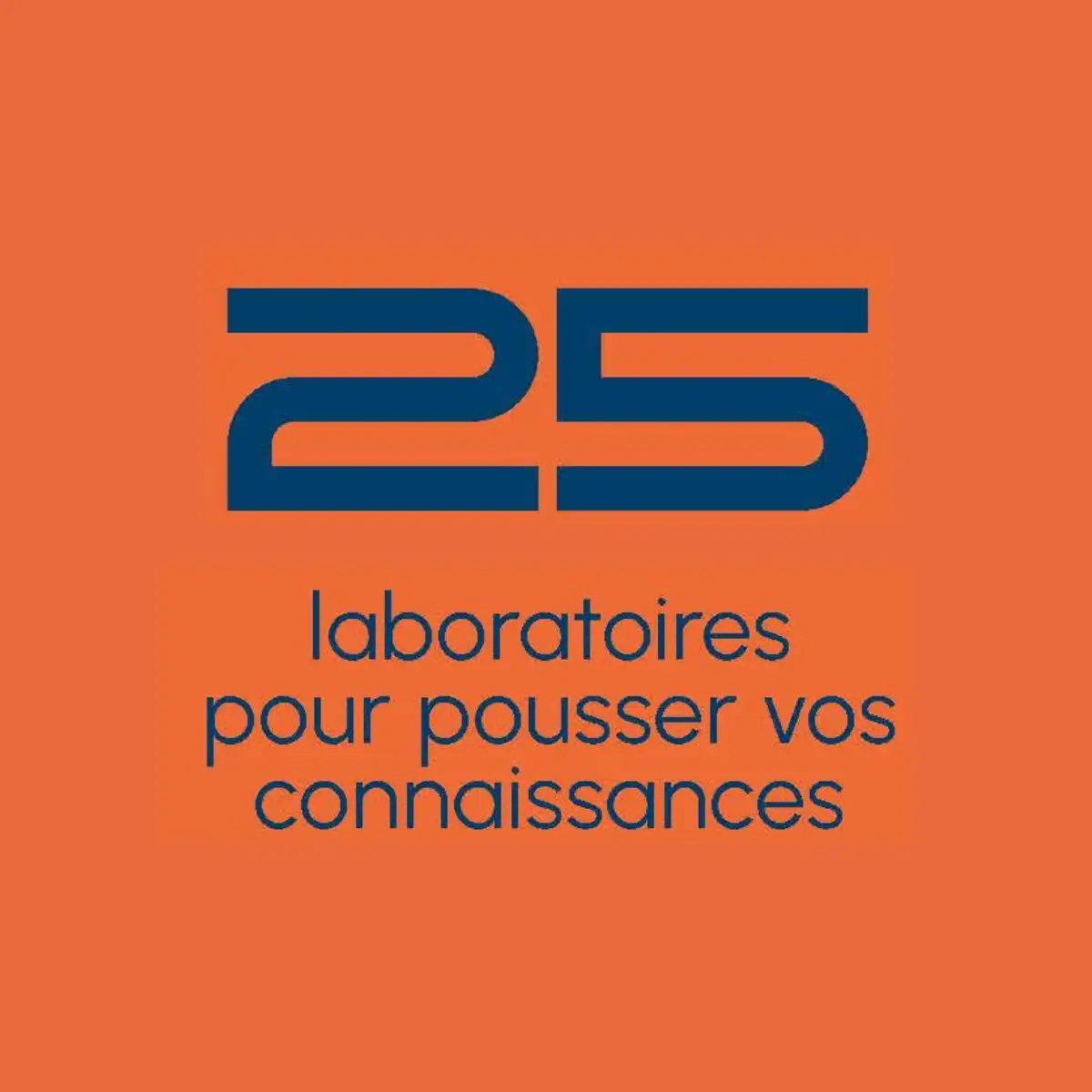 25 laboratoires pour pousser vos connaissances